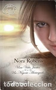 Libri di seconda mano: Una Vida Juntos - Roberts Nora - Harlequin - 2009, 1&ordf; ed. - Tiffany, N&ordm; 33 - Trad. Sarhan Assy, El&iacute;a