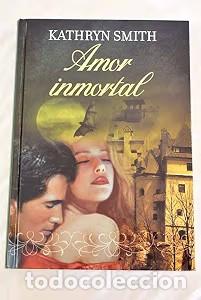 Libros de segunda mano: Amor Inmortal - Kathryn Smith - Rba Editores - Nueva Empresa