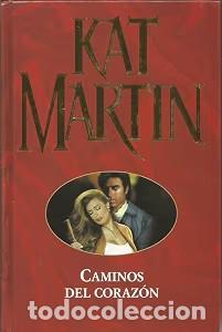 Libros de segunda mano: Caminos del Coraz&oacute;n - Kat Martin - Ediciones Primera Plana, S.a. - el Peri&oacute;dico