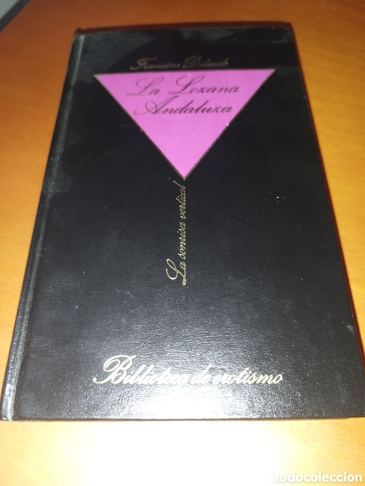 Livros em segunda m&atilde;o: FRANCISCO DELICADO: LA LOZANA ANDALUZA. ED. 1984. BIBLIOTECA DE EROTISMO. LA SONRISA VERTICAL.