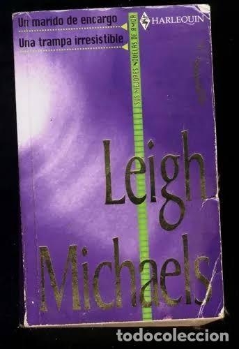 Libros de segunda mano: Un marido de encargo: Una trampa irresistible - Leigh Michaels - Harlequin Iberica S.a - 2004