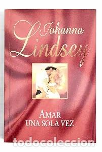 Libros de segunda mano: Amar una sola vez - Johanna Lindsey - 2010