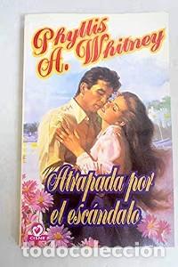 Libros de segunda mano: Atrapada por el Esc&aacute;ndalo - Phyllis A. Whitney - Plaza & Jan&eacute;s Editores