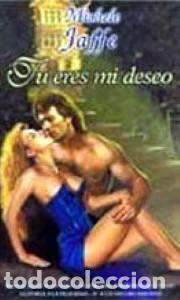 Libros de segunda mano: T&uacute; Eres MI Deseo - Michelle Jaffe - Ediciones B - Amor y Aventura, 2891