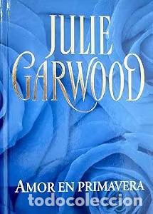 Libros de segunda mano: Amor en Primavera - Julie Garwood - Rba Coleccionables