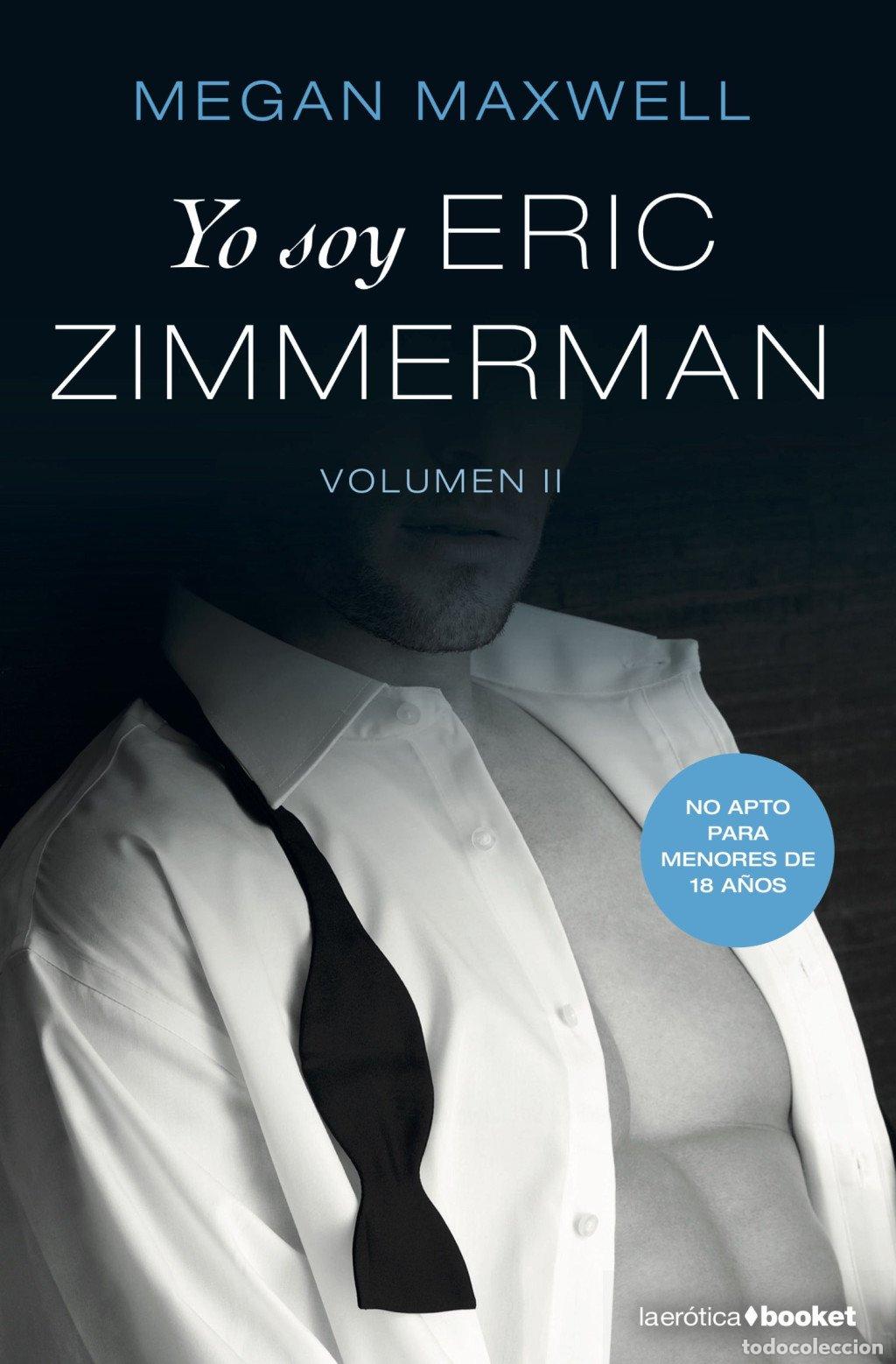 Libros de segunda mano: Yo Soy Eric Zimmerman, Vol. II - Megan Maxwell - Booket - Er&oacute;tica, N&ordm; 2