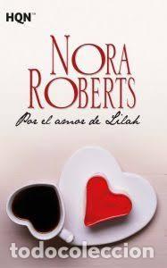 Libros de segunda mano: Por el Amor de Lilah - Nora Roberts - Harlequ&iacute;n Ib&eacute;rica