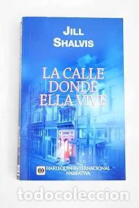 Libros de segunda mano: La Calle Donde Ella Vive - Ana Peralta de Andres - Harlequin Ib&eacute;rica - 330