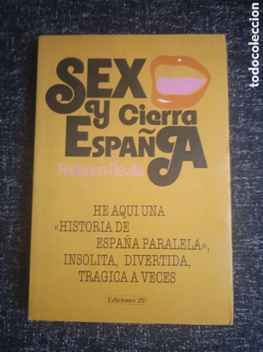 Libros de segunda mano: Sexo y cierra Espa&ntilde;a / Federico Revilla