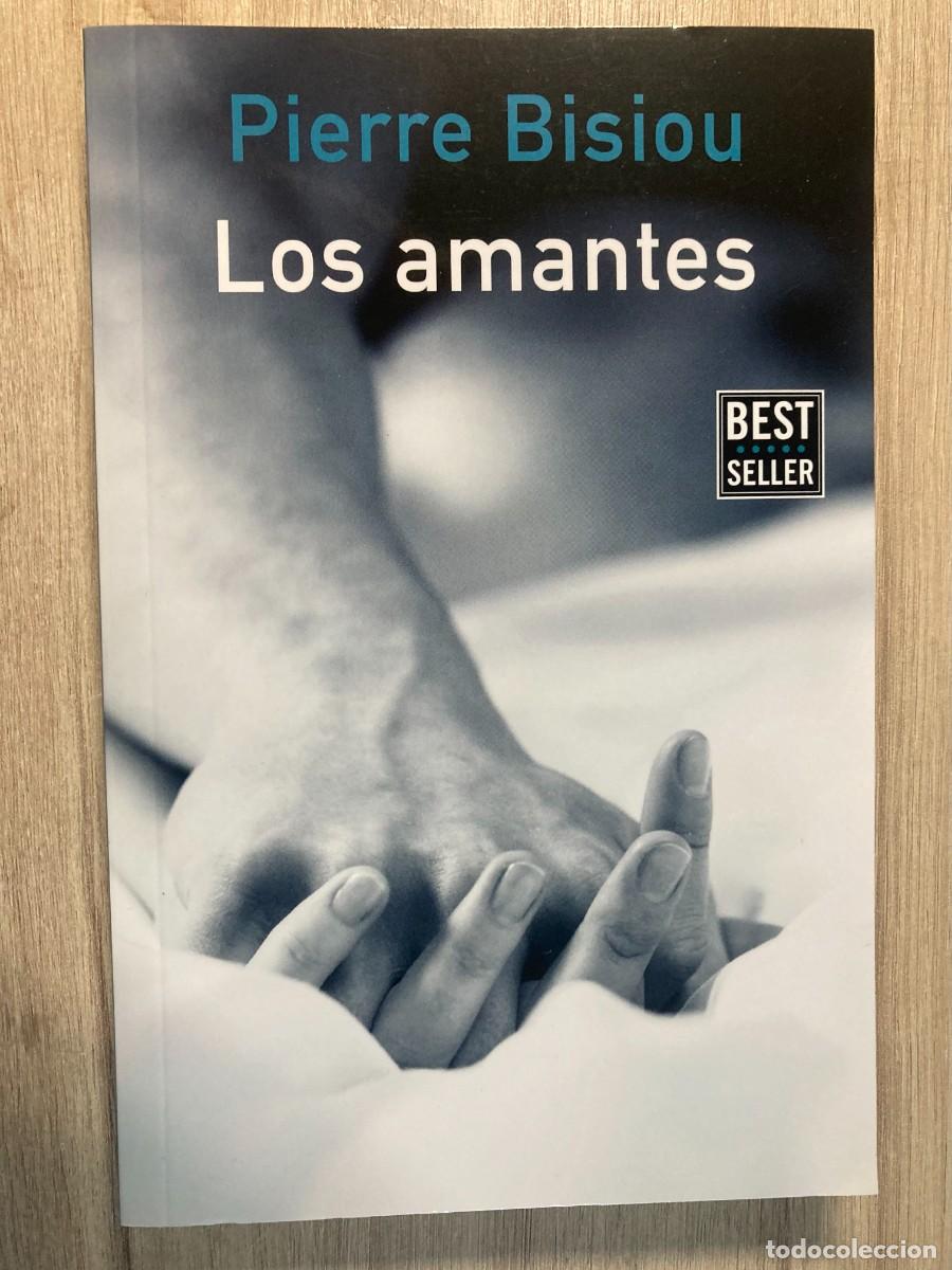 Libros de segunda mano: LOS AMANTES, PIERRE BISIOU,