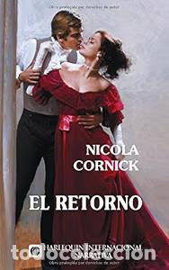Libros de segunda mano: El Retorno - Nicola Cornick - Harlequ&iacute;n Ib&eacute;rica - Internacional, 310