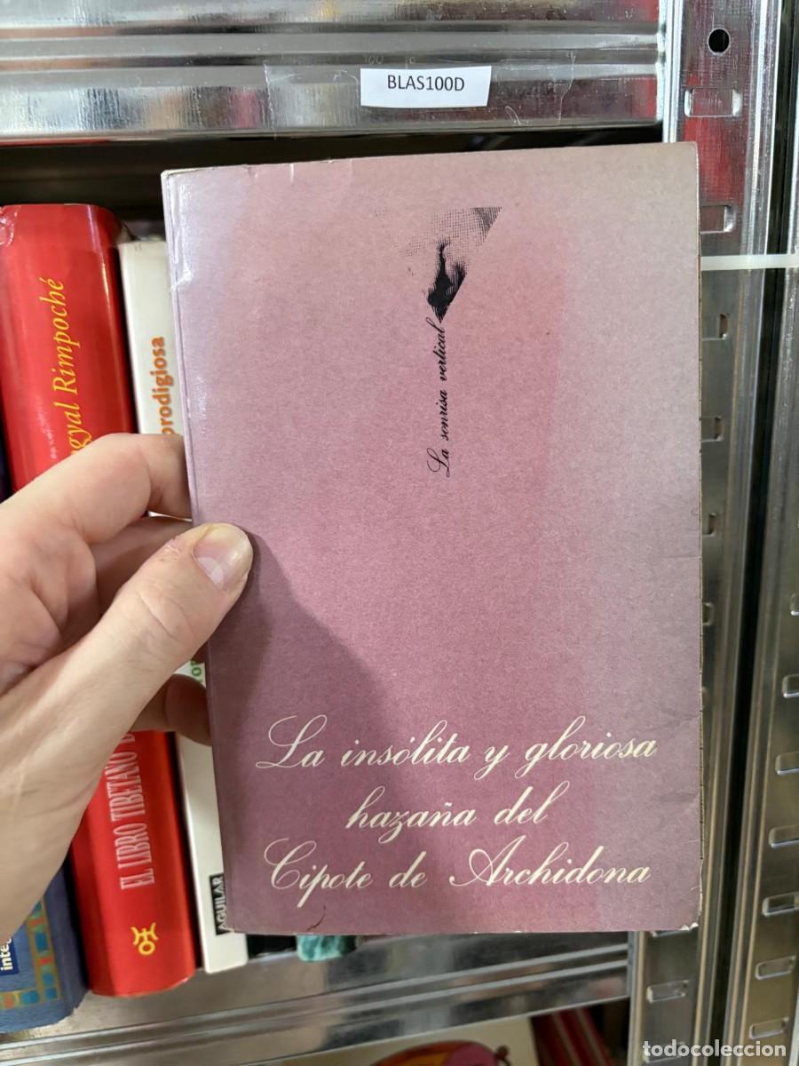 Libros de segunda mano: BLAS100D &mdash; &mdash; La ins&oacute;lita y gloriosa haza&ntilde;a del Cipote de Archidona