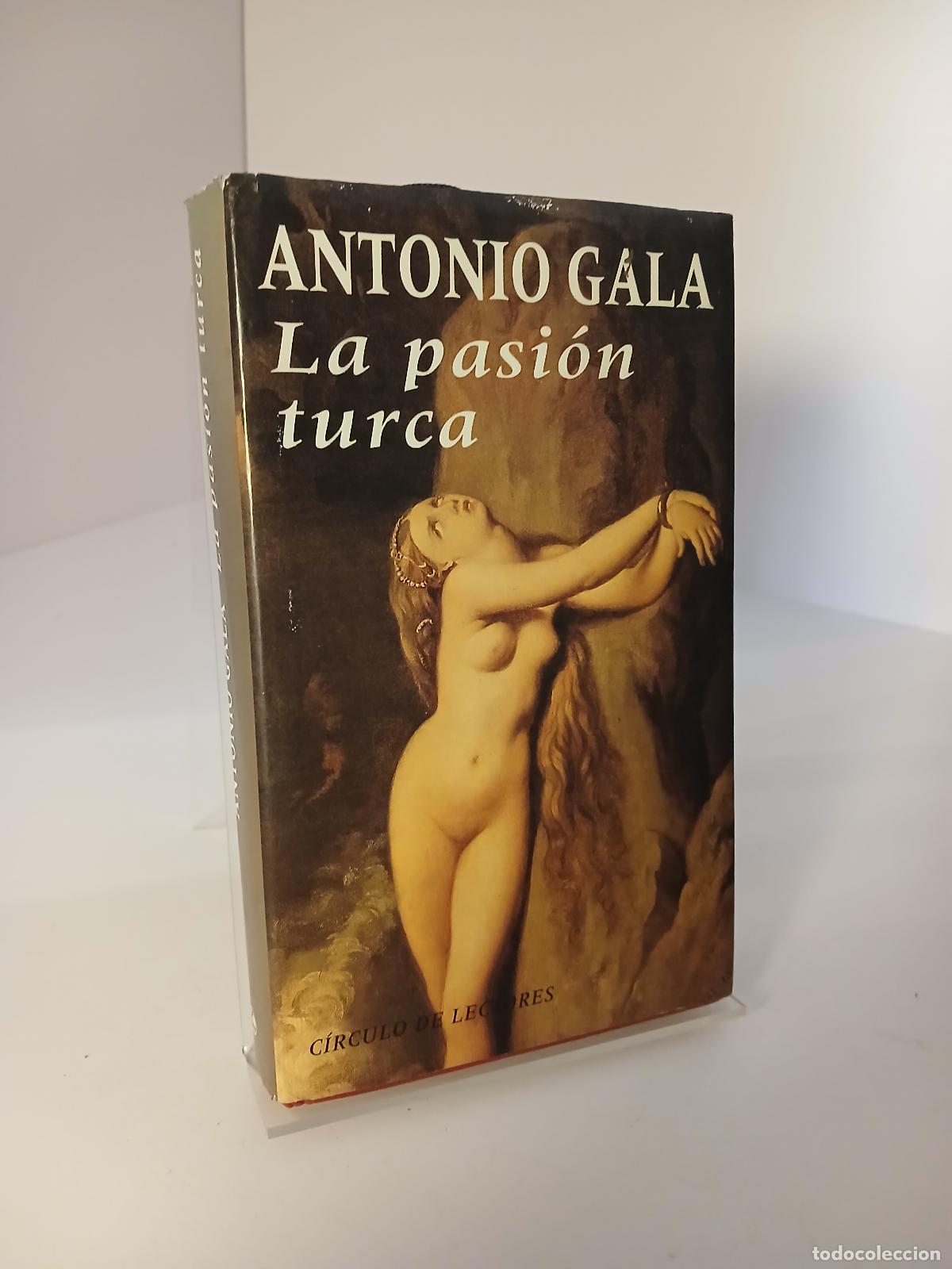 Libros de segunda mano: La Pasi&oacute;n turca - Antonio Gala