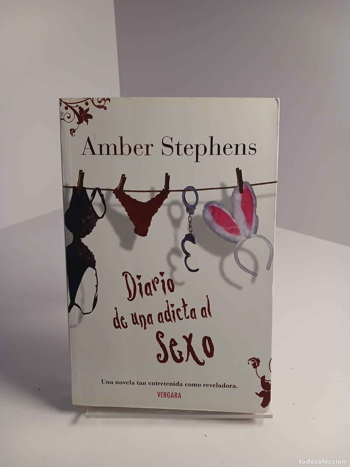 Libros de segunda mano: Diario de una Adicta Al Sexo - Amber Stephens