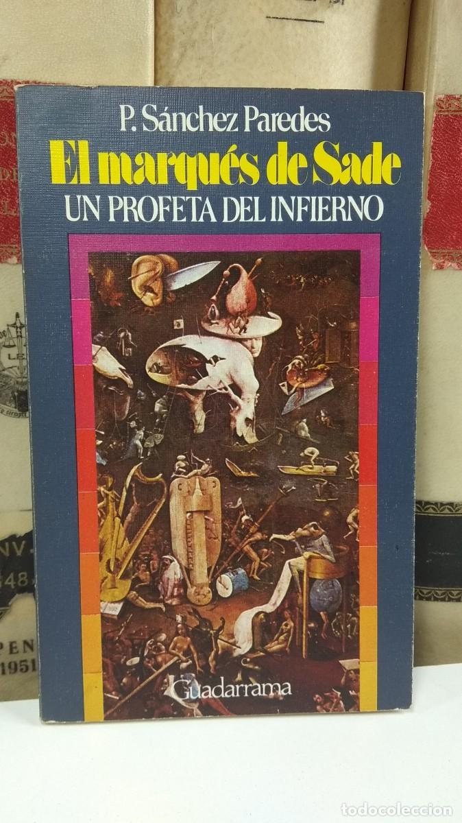 Libros de segunda mano: EL MARQU&Eacute;S DE SADE. UN PROFETA DEL INFIERNO. Por P. S&aacute;nchez Paredes. Ediciones Guadarrama, 1974.