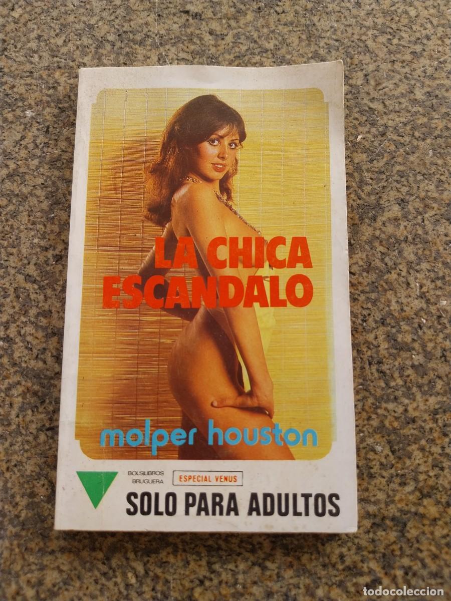 Libros de segunda mano: LA CHICA ESCANDALO -- MOLPER HOUSTON --