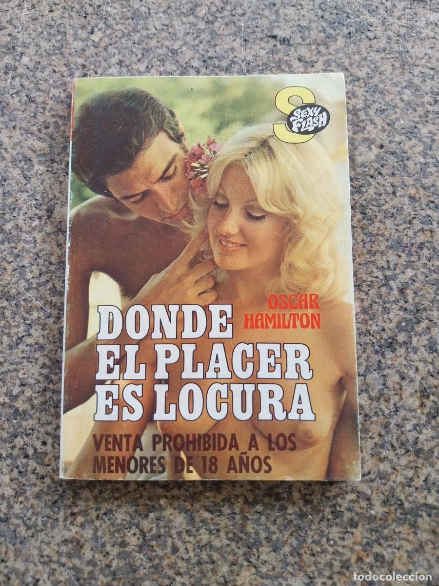 Libros de segunda mano: DONDE EL PLACER ES LOCURA -- OSACAR HAMILTON --