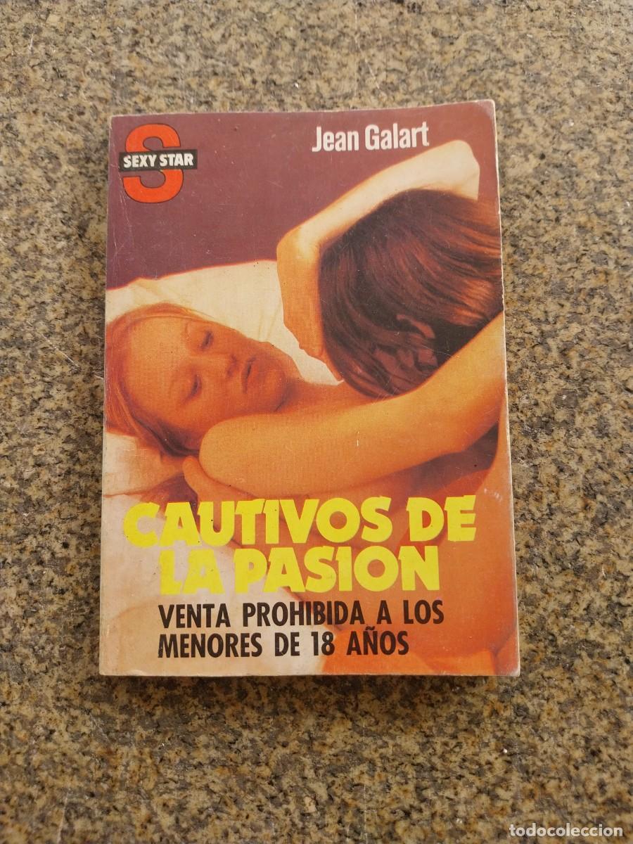 Libros de segunda mano: CAUTIVOS DE LA PASION -- JEAN GALART --