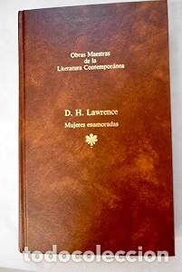 Libros de segunda mano: Mujeres Enamoradas - D.h. Lawrence - Seix Barral - 73