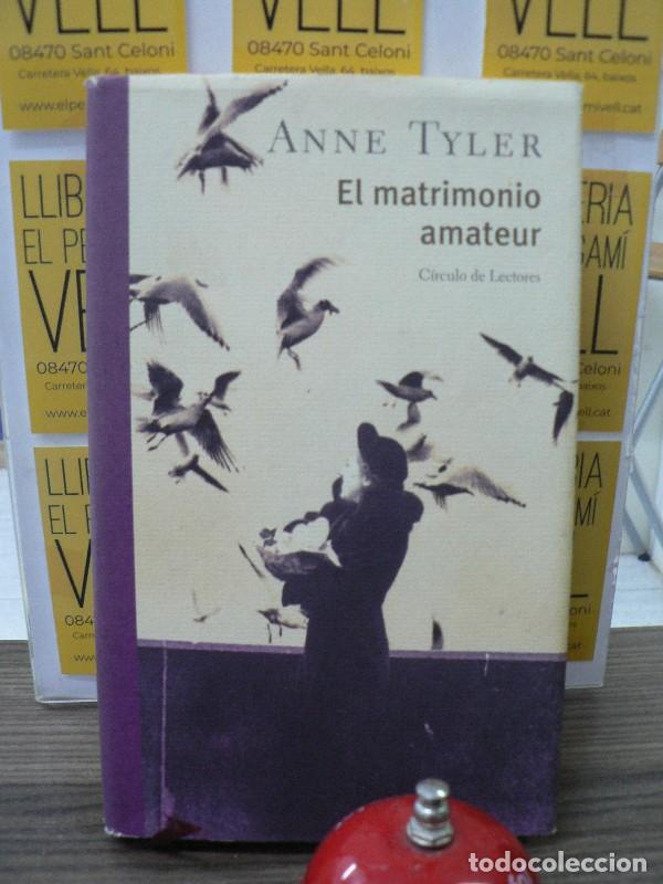 Libros de segunda mano: El matrimonio amateur - Tyler, Anne - Circulo de Lectores, S.A.