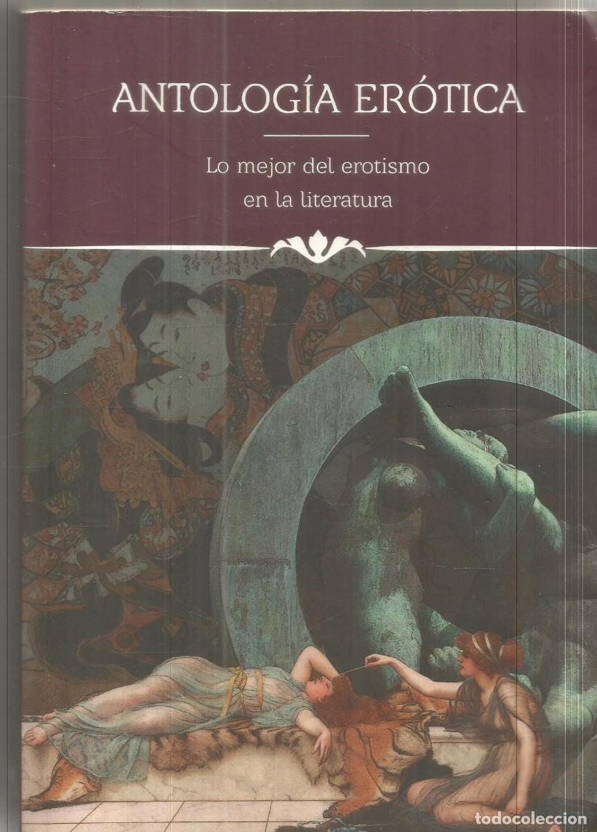 Libros de segunda mano: ANTOLOGIA EROTICA. LO MEJOR DEL EROTISMO EN LA LITERATURA. MIRLO. PRIMERA EDICION