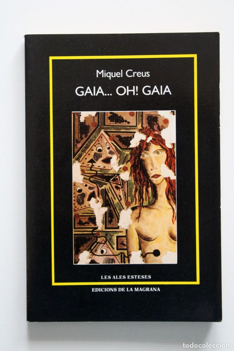 Libros de segunda mano: Miquel Creus - Gaia... Oh! Gaia - Edicions de La Magrana