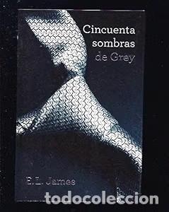 Libros de segunda mano: Cincuenta Sombras de Grey - Pilar de la Pe&ntilde;a Minguell - Grijalbo - Ficci&oacute;n, N&ordm; 99