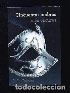 Libros de segunda mano: Cincuenta Sombras M&aacute;s Oscuras - E.L. James - Grijalbo - Ficci&oacute;n, 99