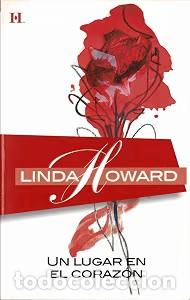 Libros de segunda mano: Un Lugar en el Coraz&oacute;n - Linda Howard - Harlequ&iacute;n Ib&eacute;rica - Colecci&oacute;n Linda Howard, 1
