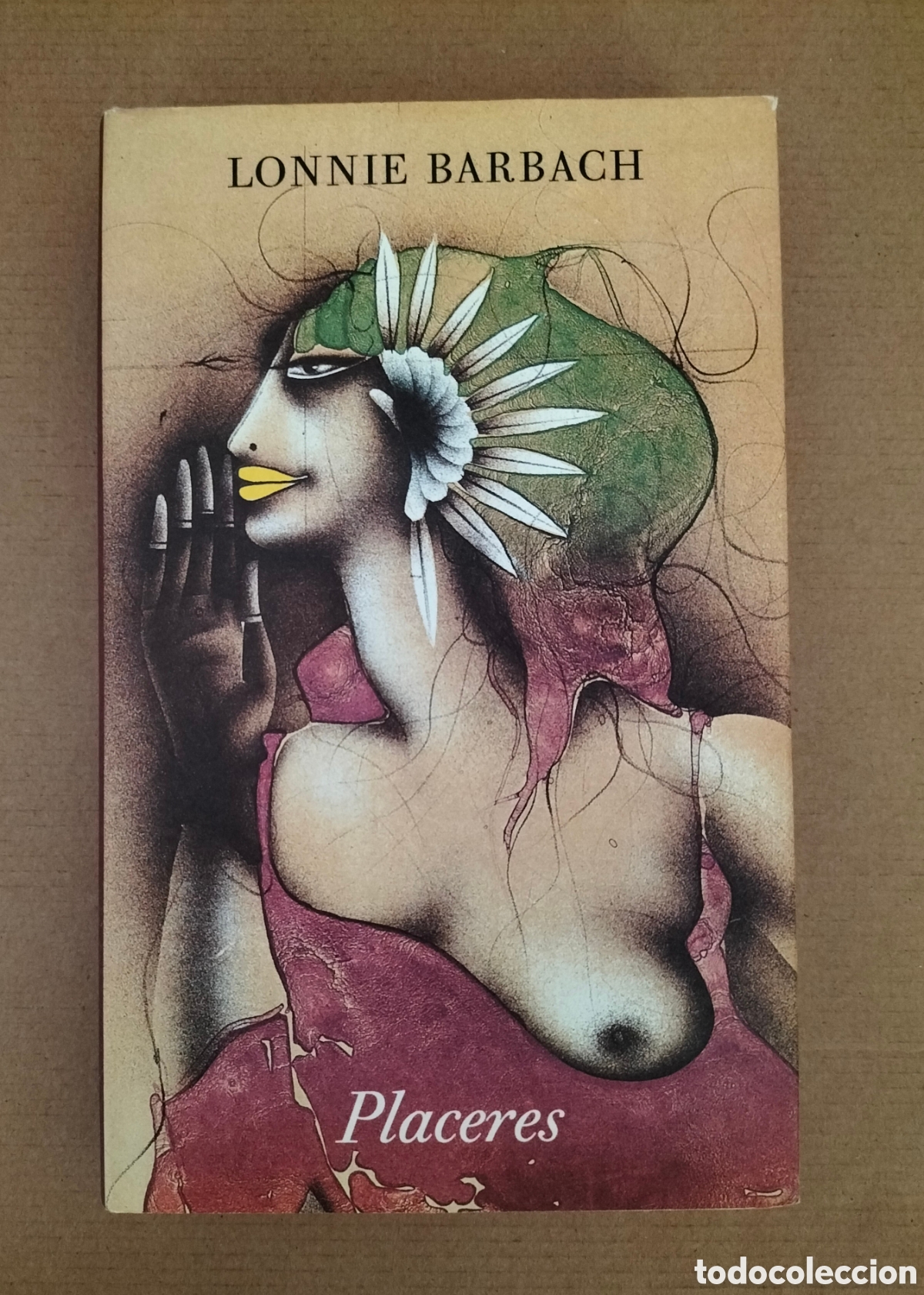 Libros de segunda mano: Placeres. Lonnie Barbach El jard&iacute;n de las delicias Ediciones Mart&iacute;nez Roca C&iacute;rculo de lectores Libro