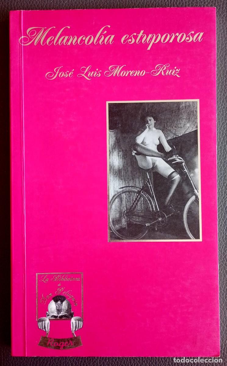 Libros de segunda mano: Jos&eacute; Luis Moreno-Ruiz . Melancol&iacute;a estuporosa