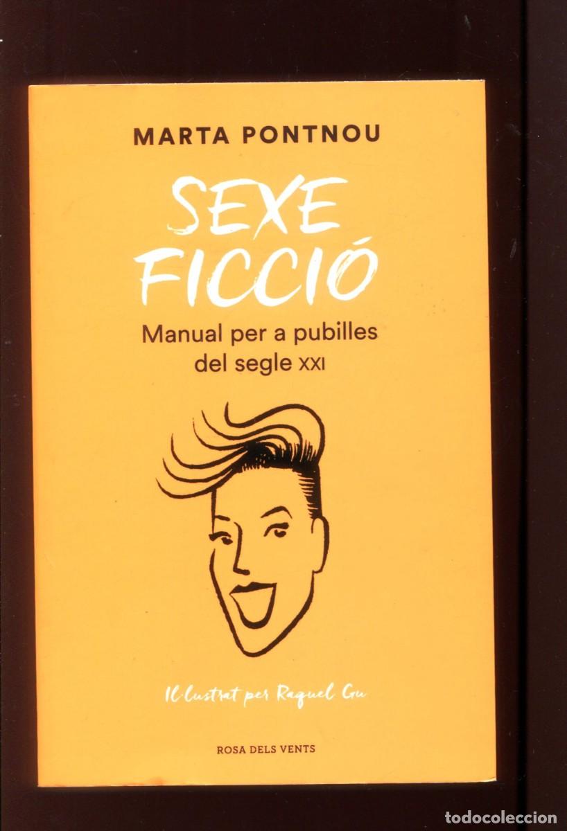 Libros de segunda mano: Marta Pontnou. Sexe ficci&oacute;.Manual per a Pubilles. Ed. Rosa dels vents 2021. llibre nou