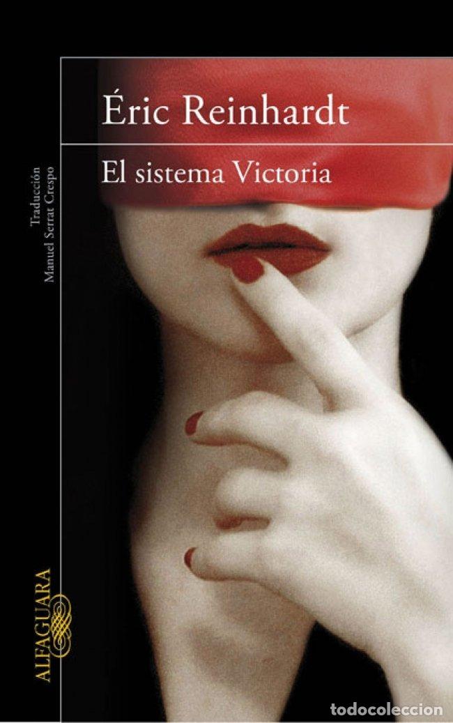 Libros de segunda mano: El Sistema Victoria - &Eacute;ric Reinhardt - Alfaguara - Literaturas