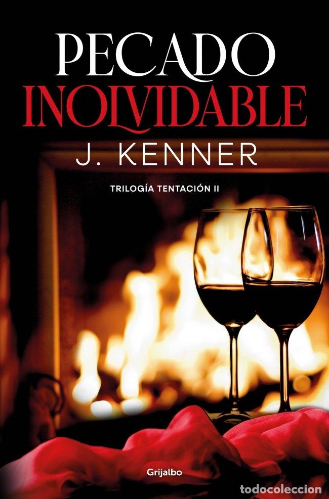 Libros de segunda mano: Pecado Inolvidable - J. Kenner - Grijalbo - Trilog&iacute;a Tentaci&oacute;n, Vol: 2 de 3