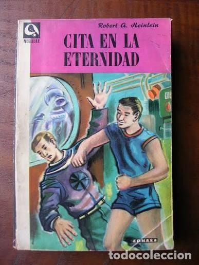 Libros de segunda mano: Cita en la eternidad - Robert A. Heinlein - Edhasa - 1955 - Nebulae, 1.&ordf; &Eacute;poca, N&ordm; 12