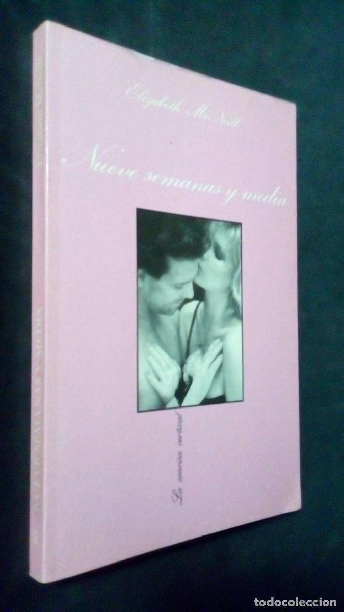Libros de segunda mano: NUEVE SEMANAS Y MEDIA - ELIZABETH MC NEILL - LA SONRISA VERTICAL - TUSQUETS-COMO NUEVO