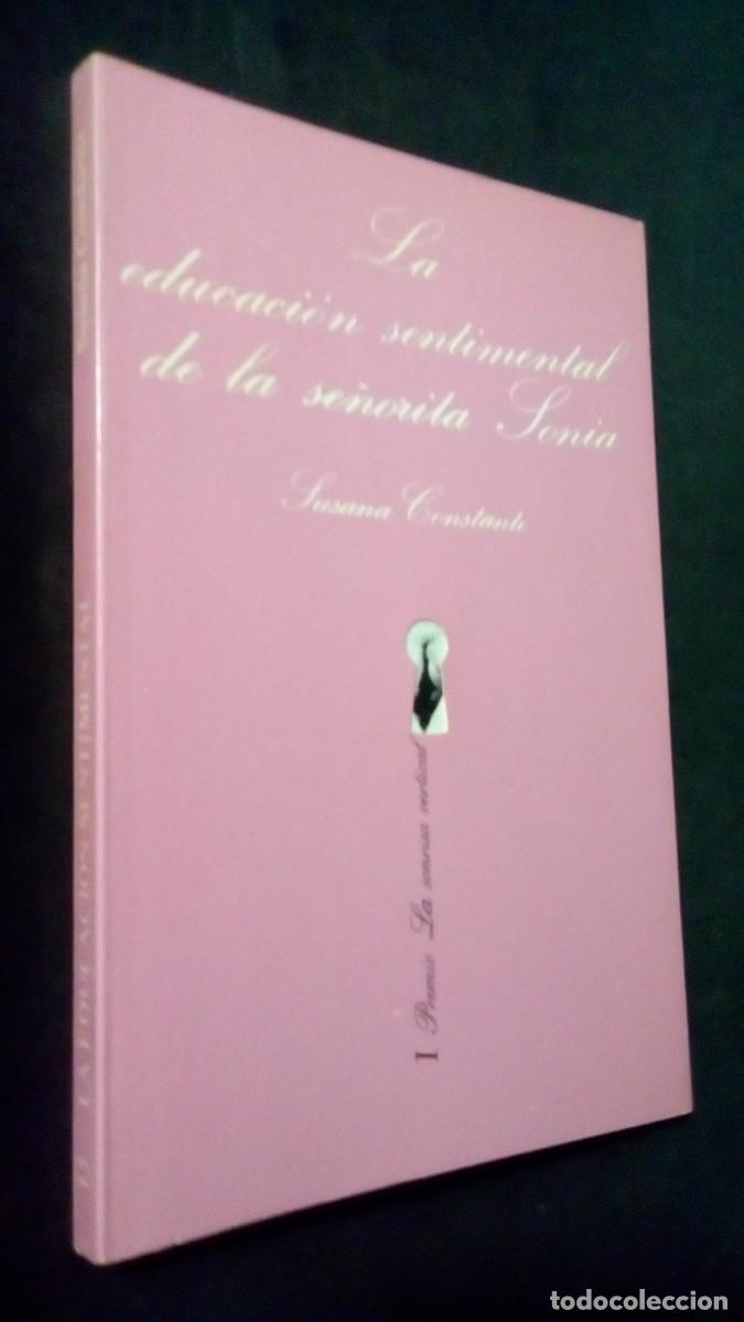 Libros de segunda mano: Susana Constante . La educaci&oacute;n sentimental de la se&ntilde;orita Sonia . la sonrisa vertical-COMO NUEVO