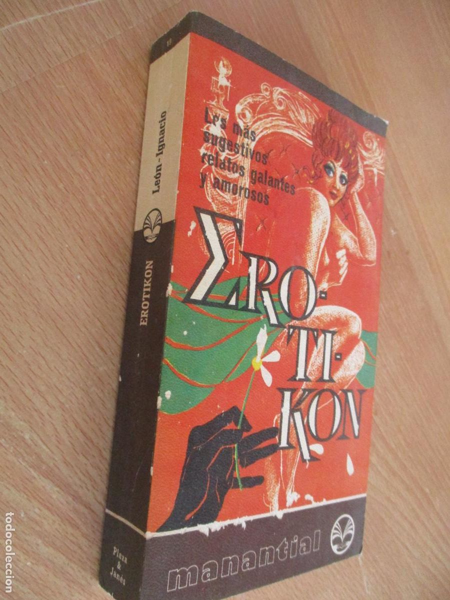 Libros de segunda mano: LE&Oacute;N-IGNACIO, EROTIKON- MANANTIAL, N&ordm;. 19.- 1975- PLAZA & JAN&Eacute;S.