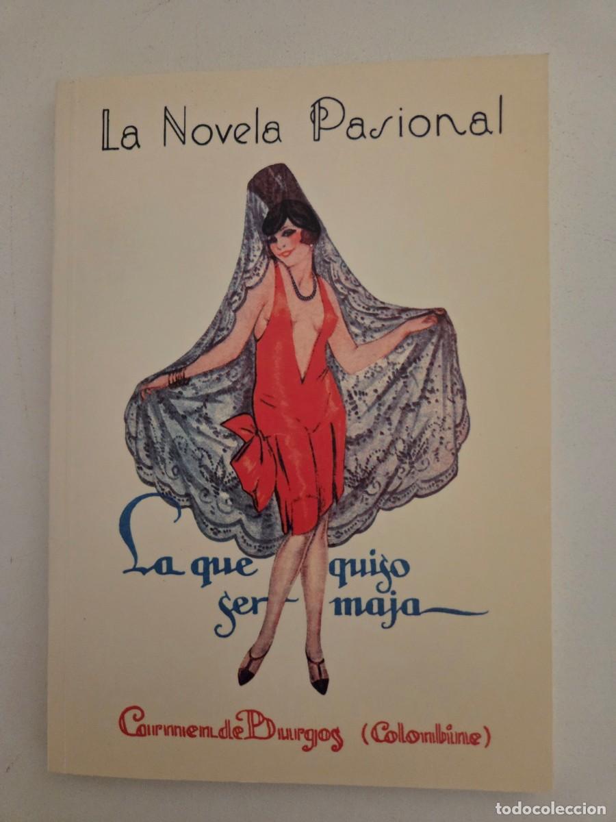 Libros de segunda mano: Carmen de Burgos (Colombine) La que quiso ser maja. La novela pasional. Env&iacute;o gratis