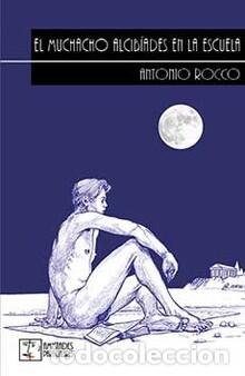 Libros de segunda mano: El muchacho Alcib&iacute;ades en la escuela. Antonio Rocco
