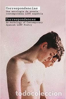 Libros de segunda mano: Correspondencias. Una antolog&iacute;a de poes&iacute;a contempor&aacute;nea LGTB espa&ntilde;ola. (Espa&ntilde;ol - Ingl&eacute;s)