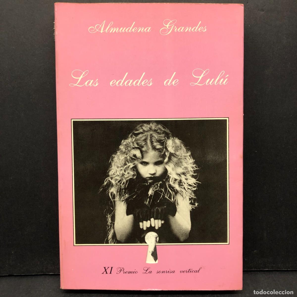 Libros de segunda mano: LAS EDADES DE LUL&Uacute; - ALMUDENA GRANDES - XI PREMIO LA SONRISA VERTICAL / 198