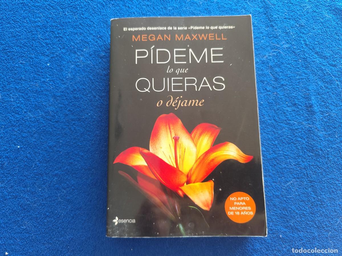 Libros de segunda mano: P&iacute;deme lo que Quieras Megan Maxwell Ed. Planeta - Esencia 2013