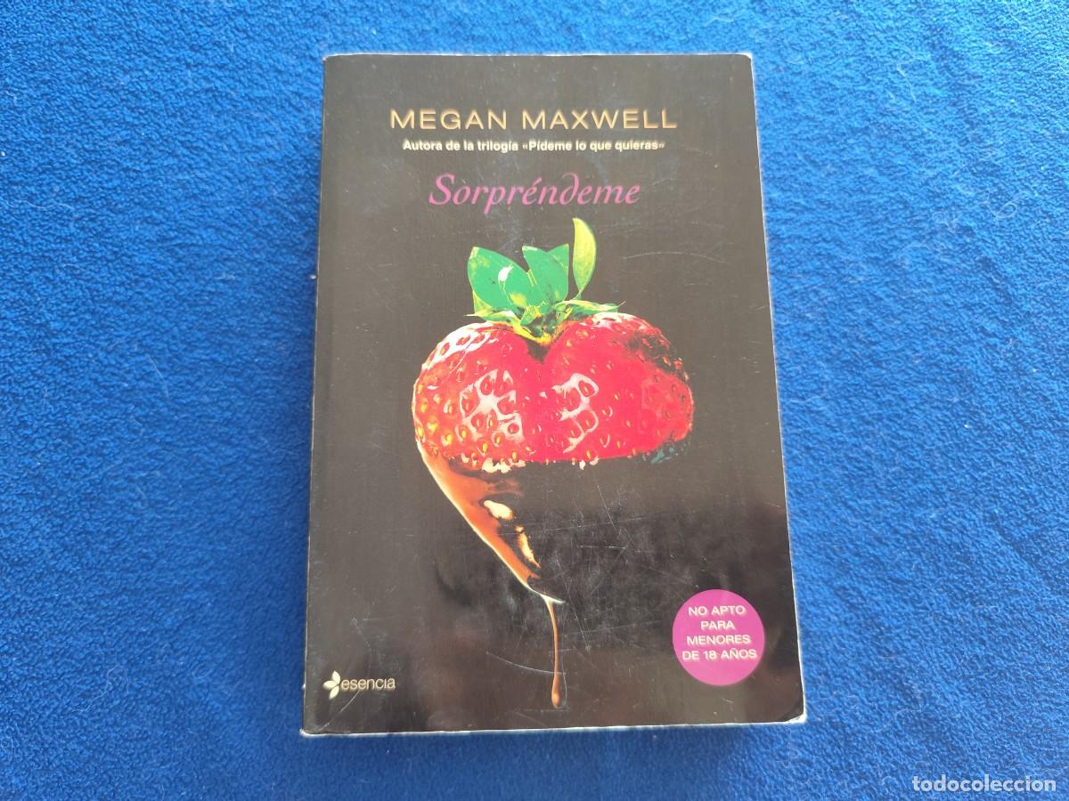 Libros de segunda mano: Sorpr&eacute;ndeme Megan Maxwell Ed. Planeta - Esencia 2013