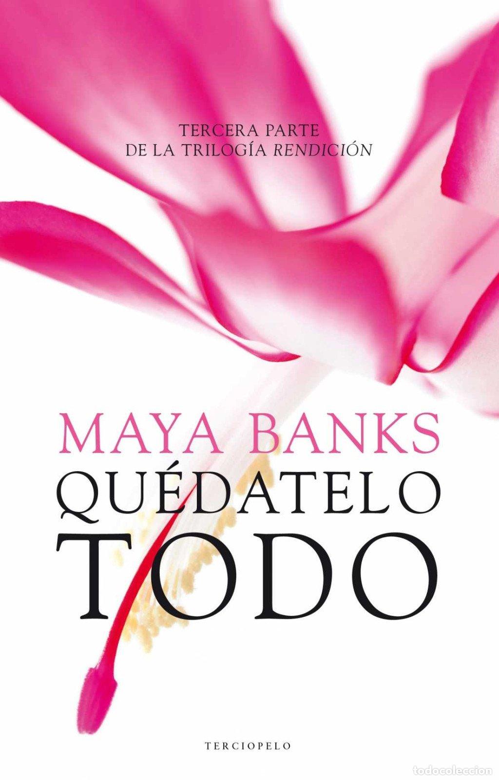 Livres d'occasion: Qu&eacute;datelo Todo - Maya Banks - Roca Bolsillo