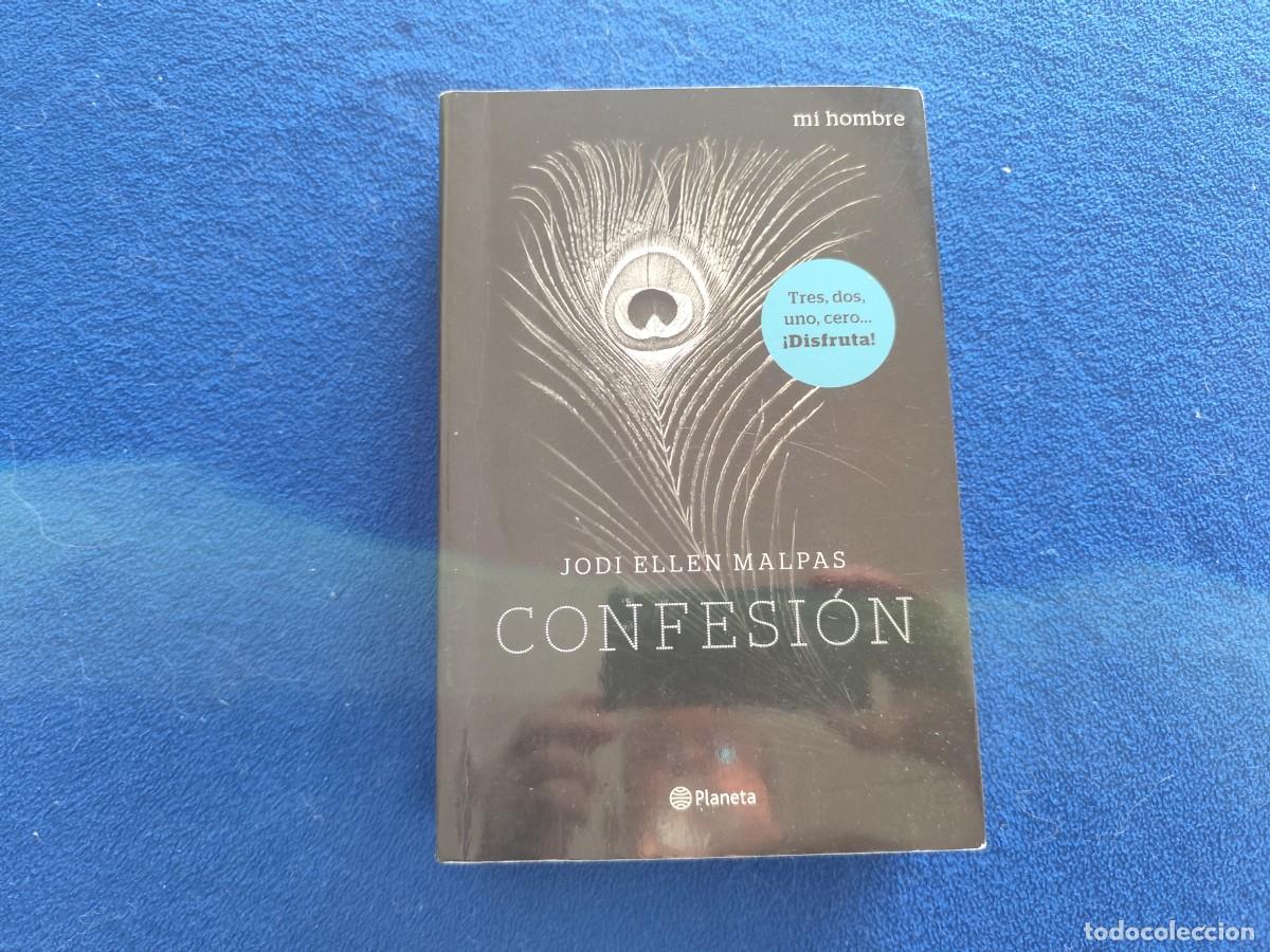 Livres d'occasion: Confesi&oacute;n Jodi Ellen Malpas Editorial Planeta 2014 Serie Mi Hombre Vol. 3