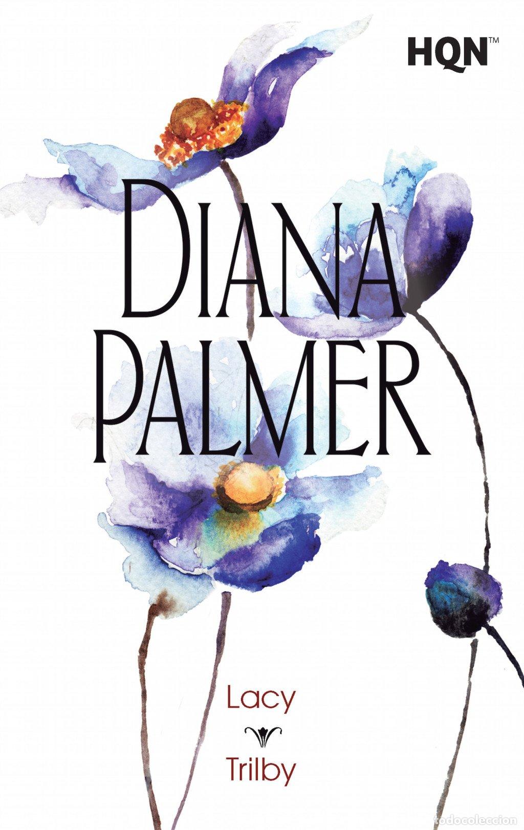 Libros de segunda mano: Lacy; Trilby - Diana Palmer - Harlequin Ib&eacute;rica - Col Diana Palmer, 7