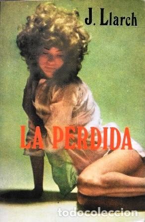 Libros de segunda mano: LA PERDIDA - COLECCION CALIDOSCOPIO N&ordm; 9 - LLARCH, JOAN - A-NOV-2016