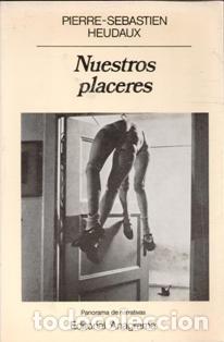 Libros de segunda mano: Nuestros placeres, Pierre Sebastien Heudaux
