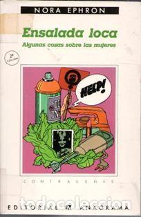 Libros de segunda mano: Ensalada local. Algunas cosas sobre las mujeres. Nora Ephron